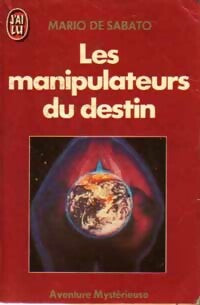 Livrenpoche : Les manipulateurs du destin - Mario De Sabato - Livre
