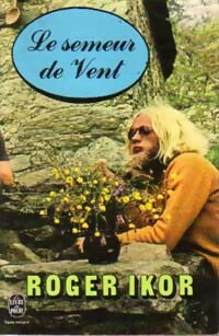 Livrenpoche : Le semeur de vent - Roger Ikor - Livre