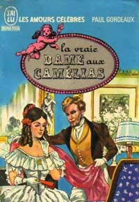 Livrenpoche : La vraie dame aux camélias - Paul Gordeaux - Livre