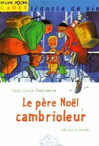 Le père noël cambrioleur - Jean-Louis Fonteneau, Olivier Schwartz - Livre