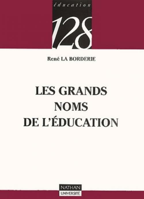 Livrenpoche : Les grands noms de l'éducation - René La Borderie - Livre