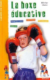 Livrenpoche : La boxe éducative - Olivier Lhote - Livre