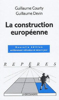 Livrenpoche : La construction européenne - Guillaume Courty, Guillaume Devin - Livre