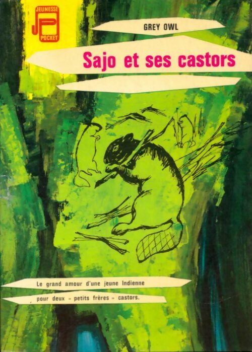 Sajo et ses castors - Grey Owl -  Jeunesse Pocket - Livre