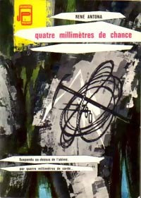 Quatre millimètres de chance - René Antona - Livre