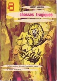 Livrenpoche : Chasses tragiques - Albert Mahuzier - Livre