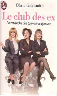 Livrenpoche : La revanche des premières épouses (le club des Ex) - Olivia Goldsmith - Livre