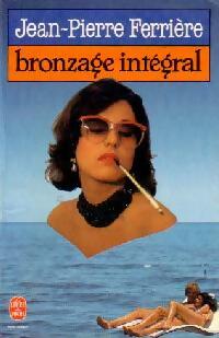 Livrenpoche : Bronzage intégral - Jean-Pierre Ferrière - Livre