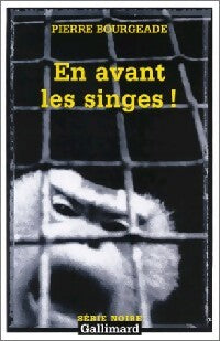 Livrenpoche : En avant les singes ! - Pierre Bourgeade - Livre