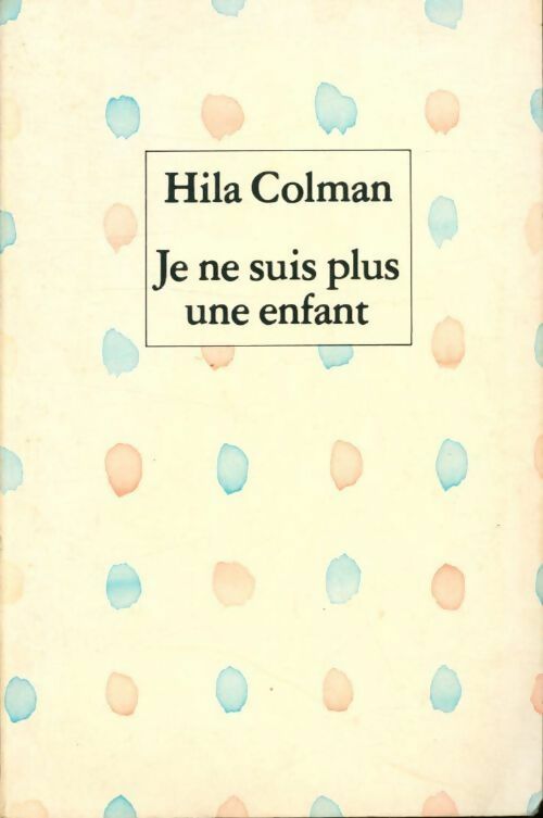 Livrenpoche : Je ne suis plus une enfant - Hilda Colman - Livre