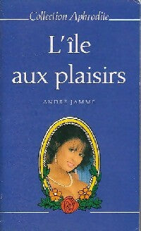 Livrenpoche : L'île aux plaisirs - André Jamme - Livre