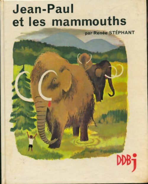 Livrenpoche : Jean-Paul et les mammouths - Renée Stéphant - Livre