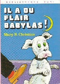 Il a du flair, Babylas ! - Mary B. Christian -  Bibliothèque rose (3ème série) - Livre