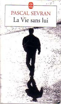 Livrenpoche : La vie sans lui - Pascal Sevran - Livre