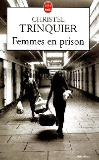 Livrenpoche : Femmes en prison - Christel Trinquier - Livre