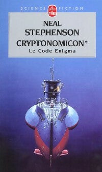 Livrenpoche : Cryptonomicon Tome I : Le code Enigma - Neal Stephenson - Livre