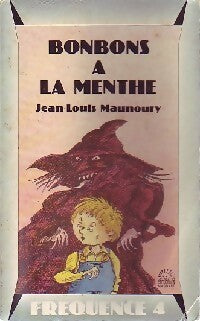 Bonbons à la menthe - Jean-Louis Maunoury -  Fréquence 4 - Livre
