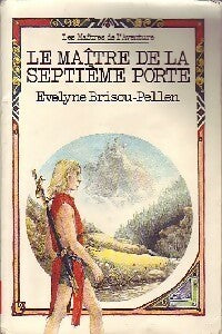 Livrenpoche : Le maître de la septième porte - Evelyne Brisou-Pellen - Livre