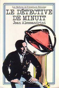 Le détective de minuit - Jean Alessandrini -  Les Maîtres de l'Aventure - Livre