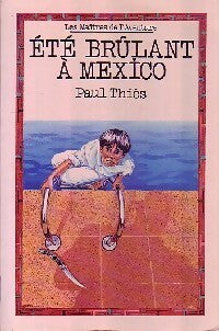 Eté brûlant à Mexico - Paul Thiès -  Les Maîtres de l'Aventure - Livre