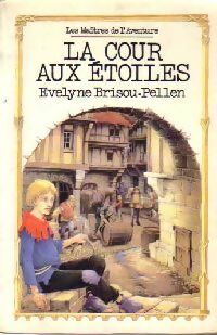 Livrenpoche : La cour aux étoiles - Evelyne Brisou-Pellen - Livre