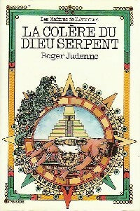 La colère du Dieu-Serpent - Roger Judenne -  Les Maîtres de l'Aventure - Livre