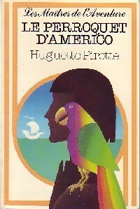 Le perroquet d'Américo - Huguette Pirotte -  Les Maîtres de l'Aventure - Livre