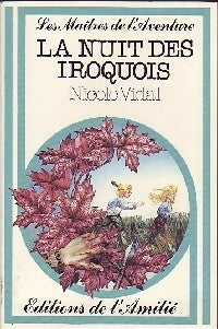 La nuit des iroquois - Nicole Vidal -  Les Maîtres de l'Aventure - Livre