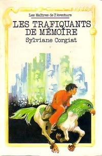Les trafiquants de mémoire - Sylviane Corgiat -  Les Maîtres de l'Aventure - Livre