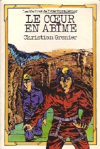 Livrenpoche : Le coeur en abîme - Christian Grenier - Livre