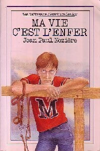 Livrenpoche : Ma vie c'est l'enfer - Jean-Paul Nozière - Livre