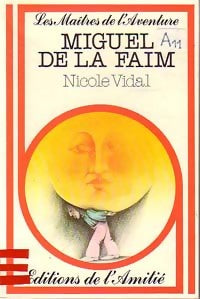 Livrenpoche : Miguel de la faim - Nicole Vidal - Livre