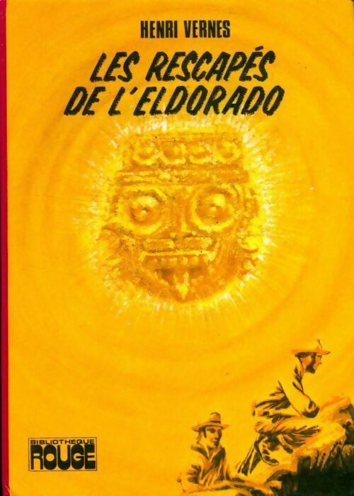 Livrenpoche : Les rescapés de l'Eldorado - Henri Vernes - Livre