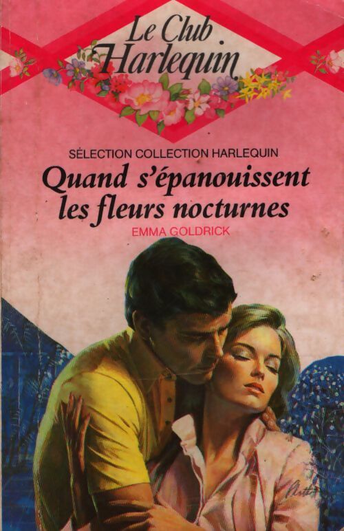 Quand s'épanouissent les fleurs nocturnes - Emma Goldrick - Livre