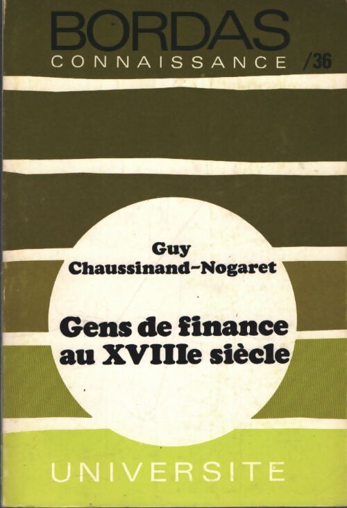 Gens de finance au XVIIIe siècle - Guy Chaussinand-Nogaret - Livre