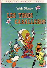 Livrenpoche : Les trois caballeros - Walt Disney, Claude Voilier - Livre