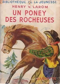 Livrenpoche : Un poney des Rocheuses - Henry V. Larom - Livre