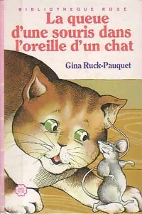 Livrenpoche : La queue d'une souris dans l'oreille d'un chat - Gina Ruck-Pauquet - Livre