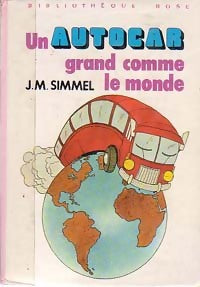 Un autocar grand comme le monde - Johannès Mario Simmel -  Bibliothèque rose (3ème série) - Livre