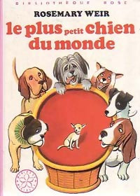 Livrenpoche : Le plus petit chien du monde - Rosemary Weir - Livre