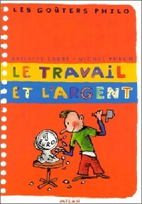 Livrenpoche : Le travail et l'argent - Michel Puech, Brigitte Labbé - Livre