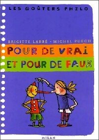 Livrenpoche : Pour de vrai et pour de faux - Michel Puech, Brigitte Labbé - Livre