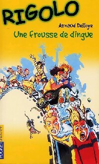 Livrenpoche : Rigolo Tome XVIII  : Une frousse de dingue - Arnaud Delloye - Livre