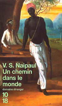 Livrenpoche : Un chemin dans le monde - Vidiadhar Surajprasad Naipaul - Livre