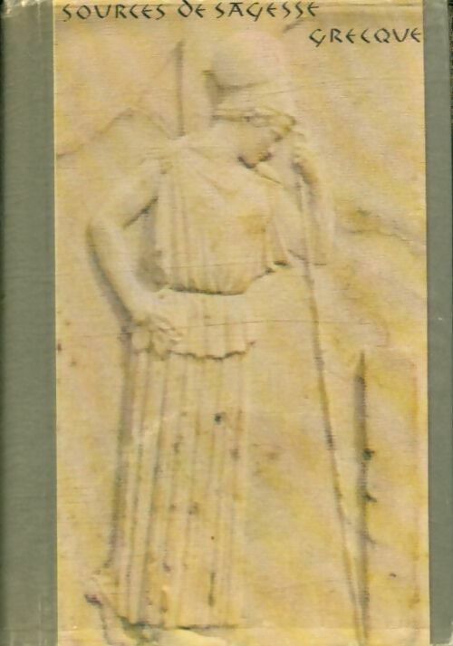 Livrenpoche : Sources de sagesse grecque - Collectif - Livre