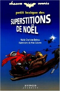 Livrenpoche : Petit lexique des superstitions de Noël - Marie-Charlotte Delmas - Livre