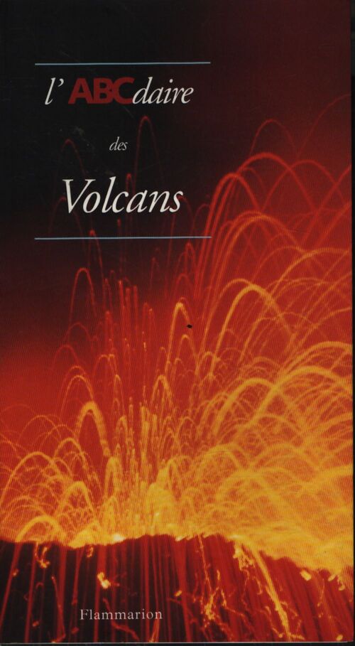 L'ABCdaire des volcans - Jacques-Marie Bardintzeff - Livre