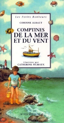 Comptines de la mer et du vent - Corinne Albaut -  Les petits bonheurs - Livre
