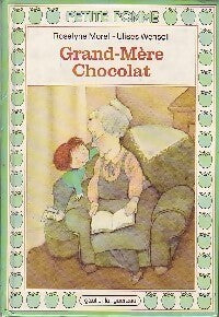Grand-mère Chocolat - Roselyne Morel - Livre