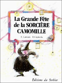 Livrenpoche : La grande fête de la sorcière Camomille - Enric Larreula, Roser Capdevila - Livre